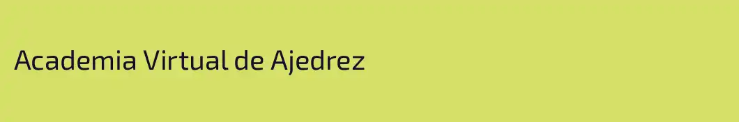 Academia Virtual de Ajedrez